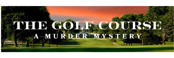 The Golf Course – A Murder Mystery